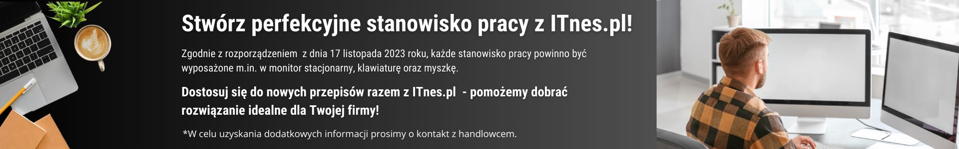 Stwórz perfekcyjne stanowisko pracy z ITnes.pl